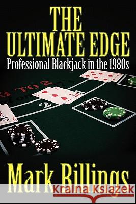 The Ultimate Edge Mark Billings 9781439215920 Booksurge Publishing
