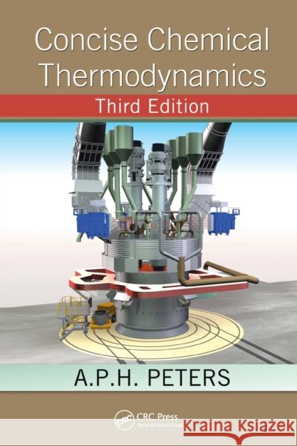 Concise Chemical Thermodynamics A P H Peters 9781439813324 0