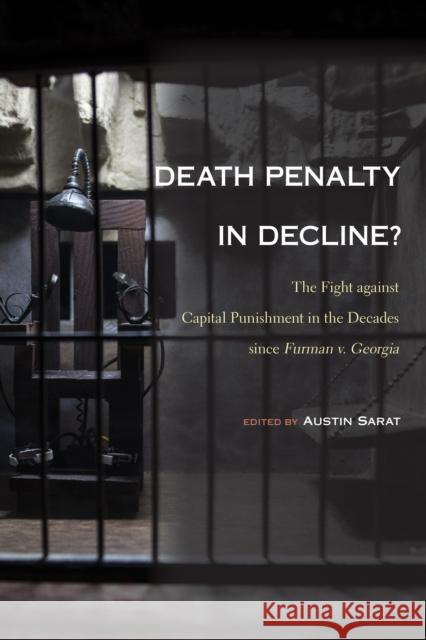 Death Penalty in Decline?  9781439924815 Temple University Press,U.S.