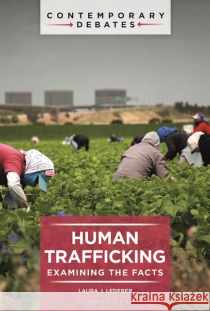 Human Trafficking Laura J. (Global Centurion, USA) Lederer 9781440881206 Bloomsbury Publishing Plc