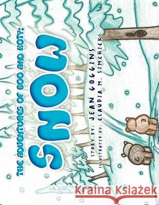 The Adventures of Boo and Koty: Snow Goggins, Jean 9781441546708 Xlibris Corporation