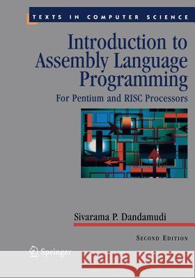 Introduction to Assembly Language Programming: For Pentium and RISC Processors Dandamudi, Sivarama P. 9781441919212 Not Avail