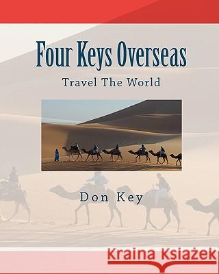 Four Keys Overseas: Travel The World Key, Fran 9781442118065 Createspace