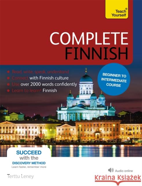 Complete Finnish Beginner to Intermediate Course: (Book and audio support) Terttu Leney 9781444195224 John Murray Press