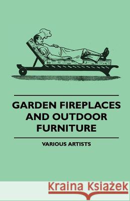 Garden Fireplaces and Outdoor Furniture Various Artists 9781445510293 Mitchell Press