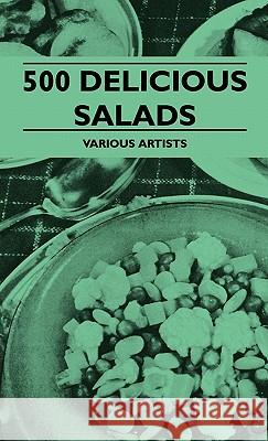 500 Delicious Salads various 9781445514215 Read Books