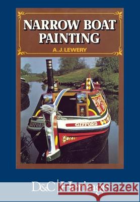 Narrow Boat Painting A J Lewery   9781446306536 David & Charles Publishers