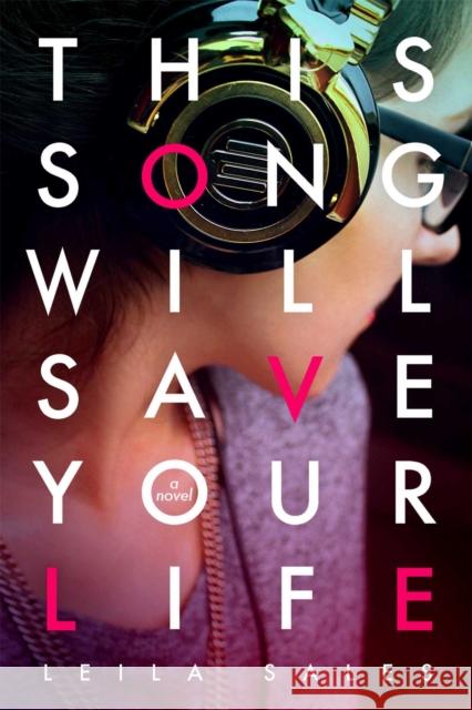 This Song Will Save Your Life Leila Sales 9781447252832 Pan Macmillan