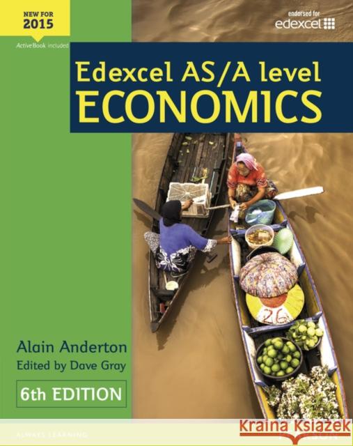 Edexcel AS/A Level Economics Student book + Active Book Anderton, Alain|||Gray, Dave 9781447990550 Pearson Education Limited