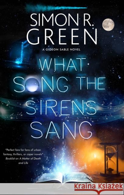 What Song the Sirens Sang Simon R. Green 9781448305766 Canongate Books