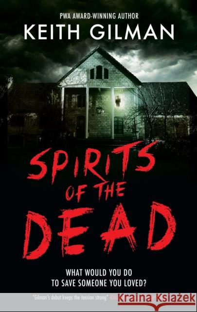 Spirits of the Dead Keith Gilman 9781448311910 Canongate Books