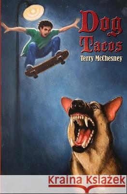 Dog Tacos Terry McChesney Ruth Lozano McChesne Dr Hector Lozan 9781448656639 Createspace