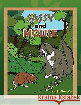 Sassy and Mouse Phyllis Meacham 9781450065016 Xlibris Corporation