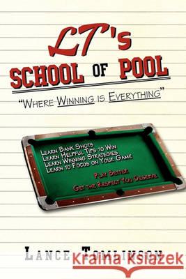 LT's School of Pool Lance Tomlinson 9781450093095 Xlibris