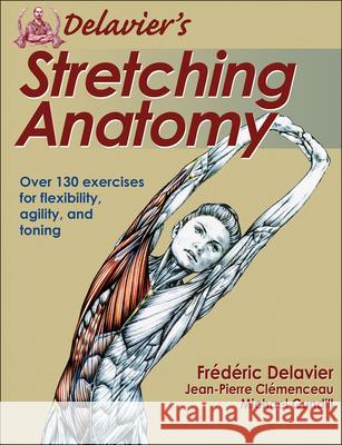 Delavier's Stretching Anatomy Frederic Delavier 9781450413985 0