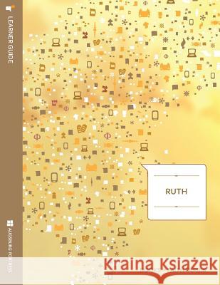 Ruth: Learner Guide; Books of Faith Series Diane Levy Jacobson David Vasquez Levy 9781451402728 Augsburg Fortress Publishing