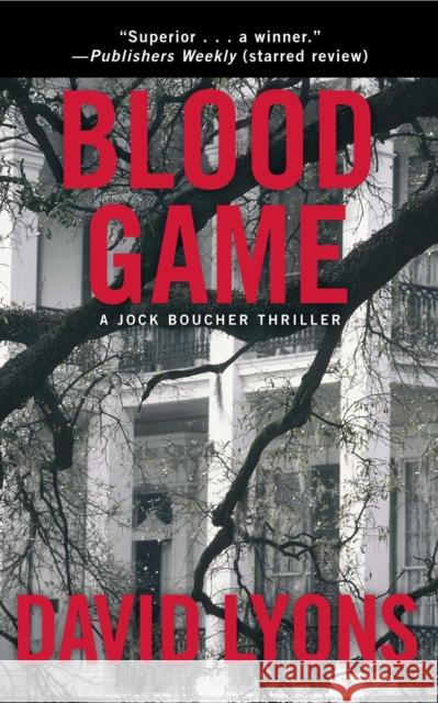 Blood Game: A Jock Boucher Thriller David Lyons 9781451629323 Atria Books