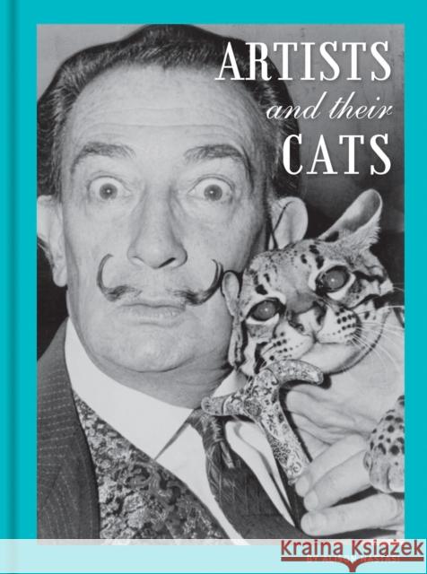 Artists and Their Cats Alison Nastasi 9781452133553 Chronicle Books