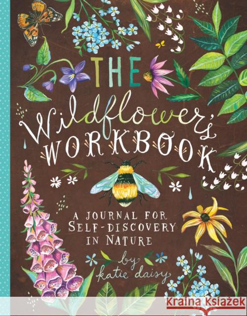 Wildflower's Workbook: A Journal for Self-Discovery in Nature  9781452161228 Chronicle Books