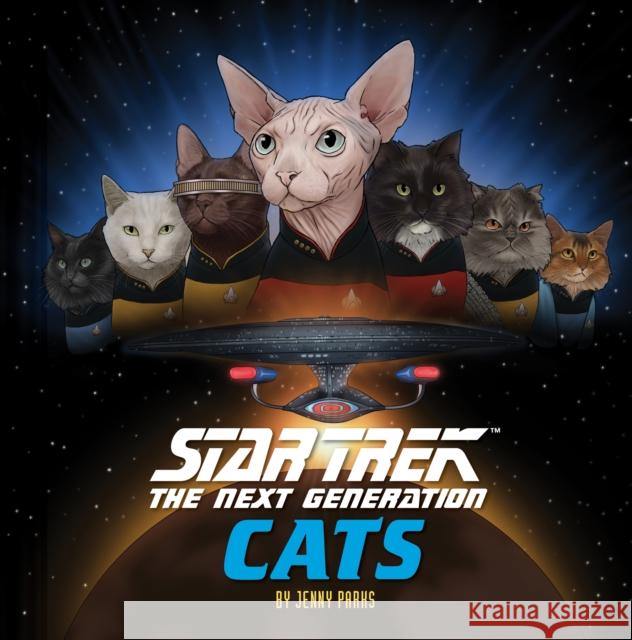 Star Trek: The Next Generation Cats: (Star Trek Book, Book about Cats) Parks, Jenny 9781452167626 Chronicle Books