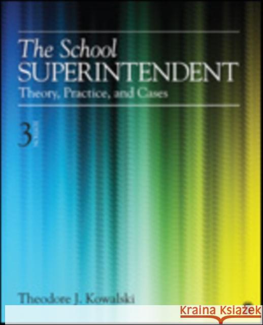 The School Superintendent: Theory, Practice, and Cases Kowalski, Theodore J. 9781452241081 Sage Publications (CA)