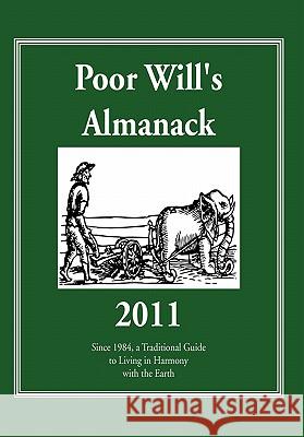 Poor Will's Almanack 2011 Bill Felker 9781453569009 Xlibris Corporation