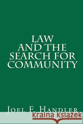 Law and the Search for Community Joel F. Handler 9781453759059 Createspace