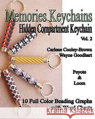 Memories Keychains: Hidden Compartment Keychains(Vol 2) Goodhart, Wayne 9781453870020 Createspace