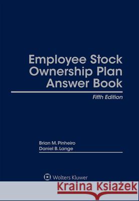 Employee Stock Ownership Plan Answer Book Brian M. Pinheiro Ann M. Kim 9781454883647 Aspen Publishers