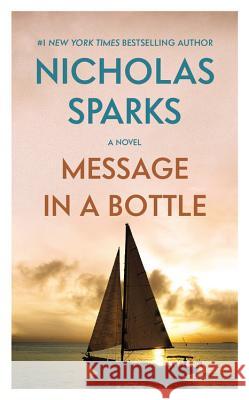 Message in a Bottle Nicholas Sparks 9781455569083 Grand Central Publishing