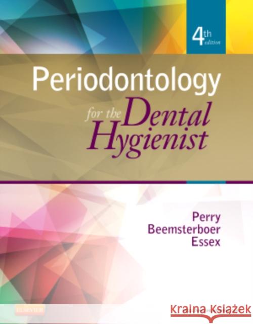 Periodontology for the Dental Hygienist Dorothy A. Perry Phyllis L. Beemsterboer Gwen Essex 9781455703692 Saunders