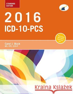 2016 ICD-10-PCS Standard Edition Carol J. Buck 9781455774951 W.B. Saunders Company