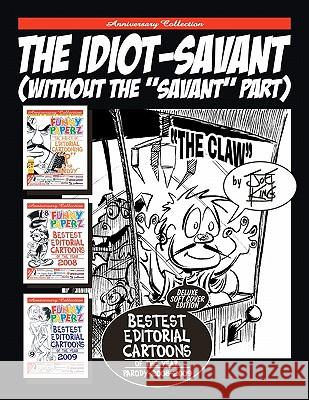 The Idiot-Savant: (Without The 