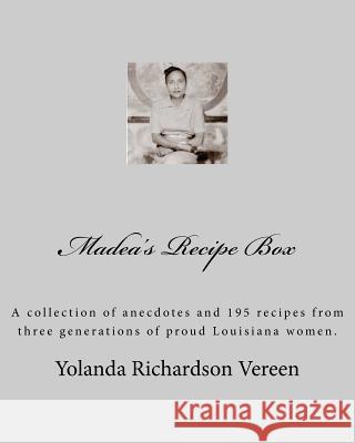 Madea's Recipe Box: Bayou Blessings Yolanda Richardson Vereen 9781456539429 Createspace