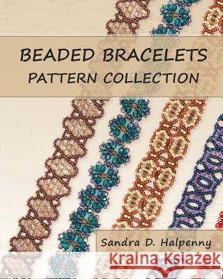 Beaded Bracelets Pattern Collection Sandra D Halpenny 9781456592370 Createspace Independent Publishing Platform