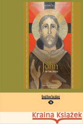 Saint John of the Cross: Devotion, Prayers & Living Wisdom Mirabai Starr 9781458770707 ReadHowYouWant