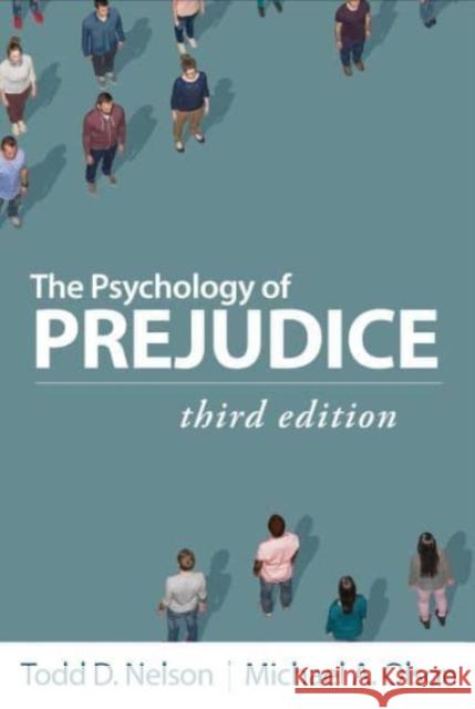 The Psychology of Prejudice, Third Edition Michael A. Olson 9781462553365 Guilford Publications