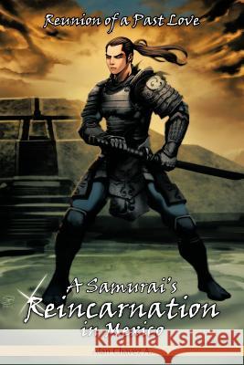 A Samurai's Reincarnation in Mexico: Reunion of a Past Love A, Alan Chavez 9781463330446 Palibrio