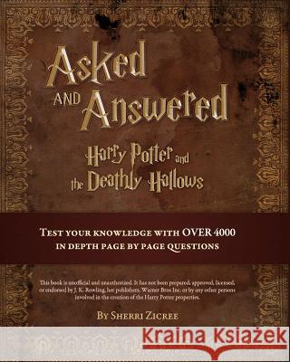 Asked And Answered: Harry Potter and the Deathly Hallows Zicree, Sherri 9781463547240 Createspace