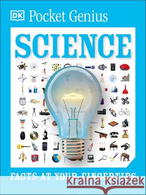Pocket Genius: Science: Facts at Your Fingertips DK 9781465445919 DK Publishing (Dorling Kindersley)