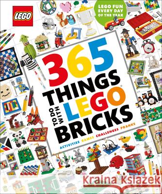 365 Things to Do with Lego Bricks: Lego Fun Every Day of the Year [With Toy] Simon Hugo Alice Finch 9781465453020 DK Publishing (Dorling Kindersley)