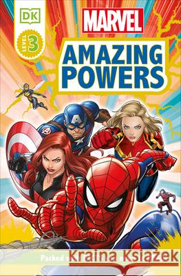 Marvel Amazing Powers [Rd3] Saunders, Catherine 9781465490575 DK Publishing (Dorling Kindersley)