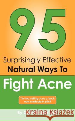 95 Surprisingly Effective Natural Ways To Fight Acne Henry, Amber 9781466299092 Createspace