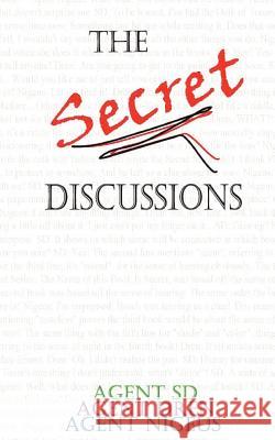 The Secret Discussions Agent Sd Agent Dren Agent Nigeus 9781466364981 Createspace