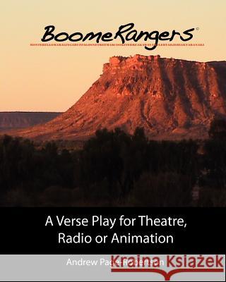 BoomeRangers: A Verse Play for Theatre Radio or Animation Page-Robertson, Andrew 9781466410596 Createspace
