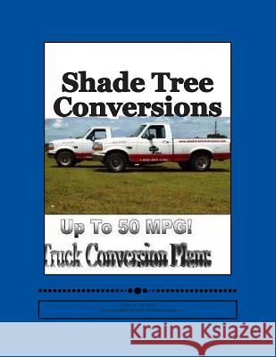 Shade Tree Conversions MR Gary C. Brown 9781466415829 Createspace