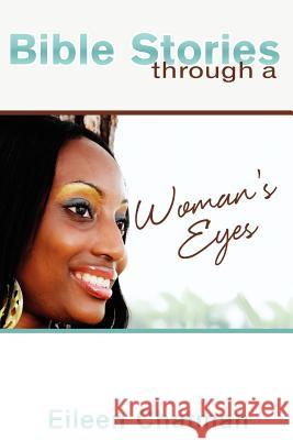 Bible Stories through a Woman's Eyes Gibbons, Marjorie 9781466452305 Createspace