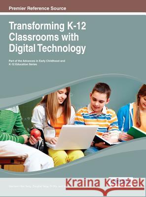 Transforming K-12 Classrooms with Digital Technology Yang 9781466645387