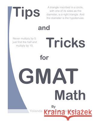 Tips and Tricks for GMAT Math MS Yolanda Gallipoli D 9781470141554 Createspace