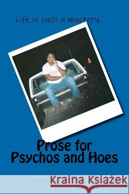 Prose for Psychos and Hoes Adam Vanzant 9781470147655 Createspace